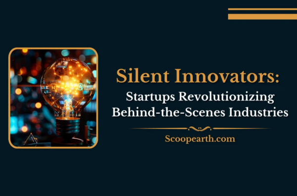Silent Innovators: Startups Revolutionizing Behind-the-Scenes Industries