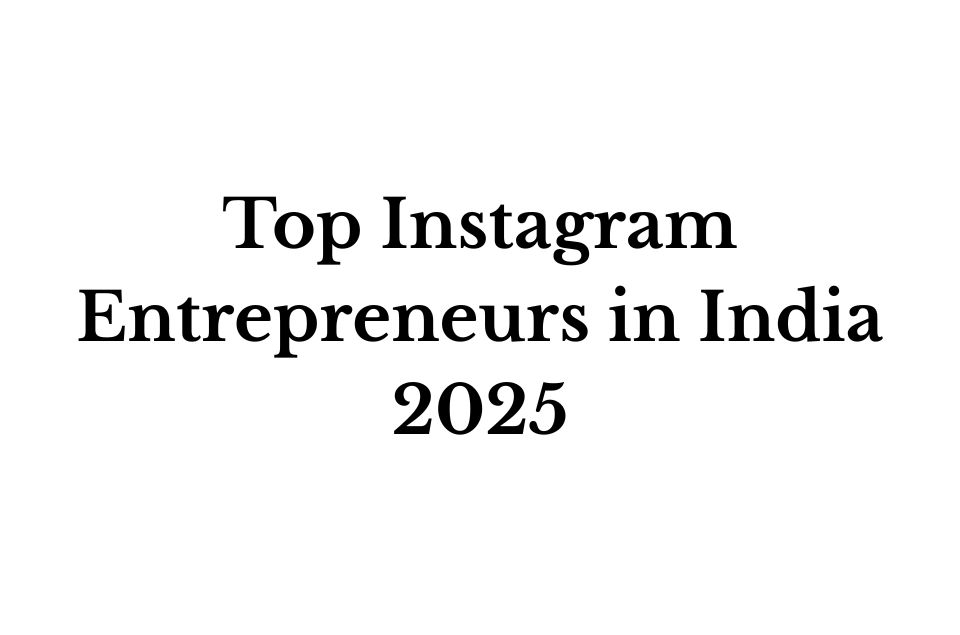 Top Indian Instagram influencers who are also entrepreneur in 2025 