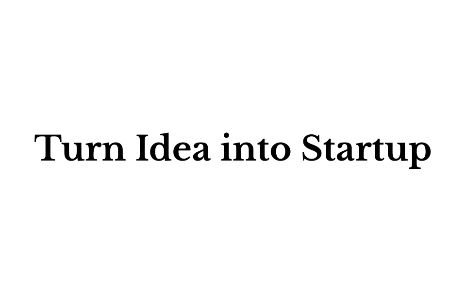 How to Turn a Small Idea into a Scalable Startup