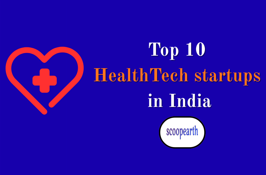 Top 10 HealthTech Startups Driving India’s Digital Healthcare Revolution